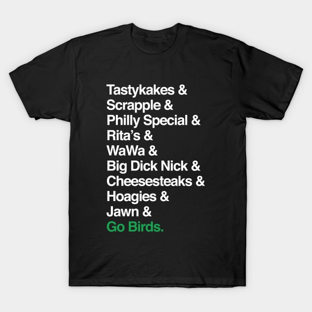 Go Birds. (Only Philly people understand) T-Shirt T-Shirt by PHL-BKLYN